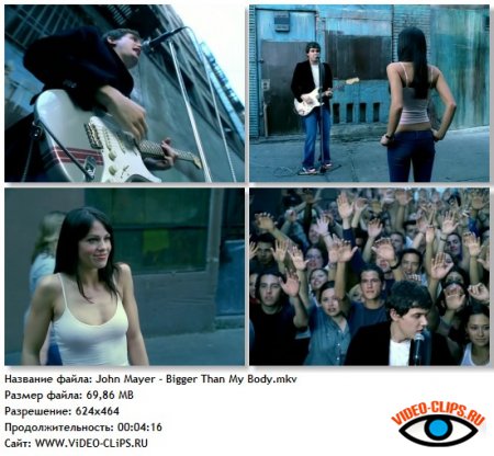 John Mayer - Bigger Than My Body John Mayer - Bigger Than My Body