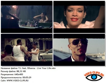 T.I. feat. Rihanna - Live Your Life